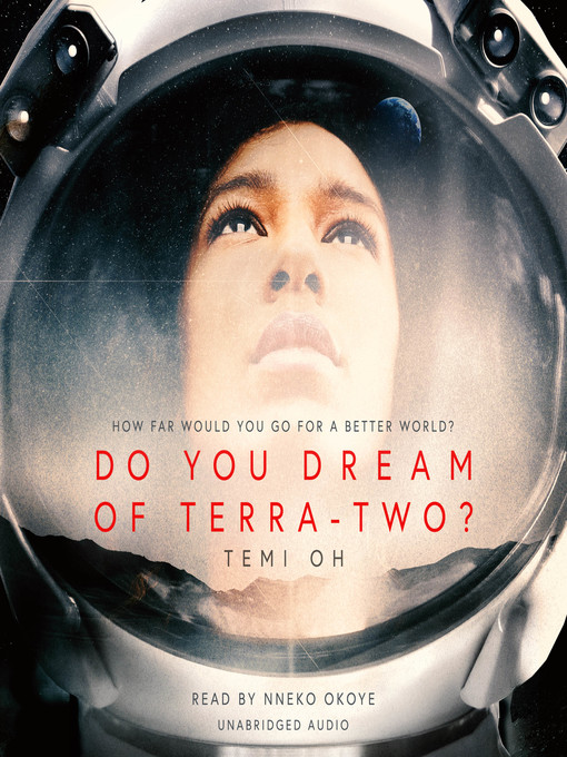 Title details for Do You Dream of Terra-Two? by Temi Oh - Available